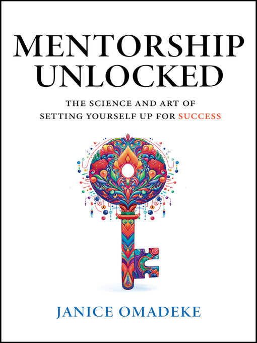 Title details for Mentorship Unlocked by Janice Omadeke - Available
